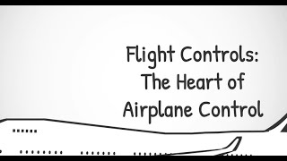 Understanding Flight Controls Phak Chapter 6 Primary And Secondary Systems