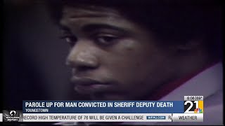 Prosecutor objects to parole of man convicted of murdering Mahoning County deputy