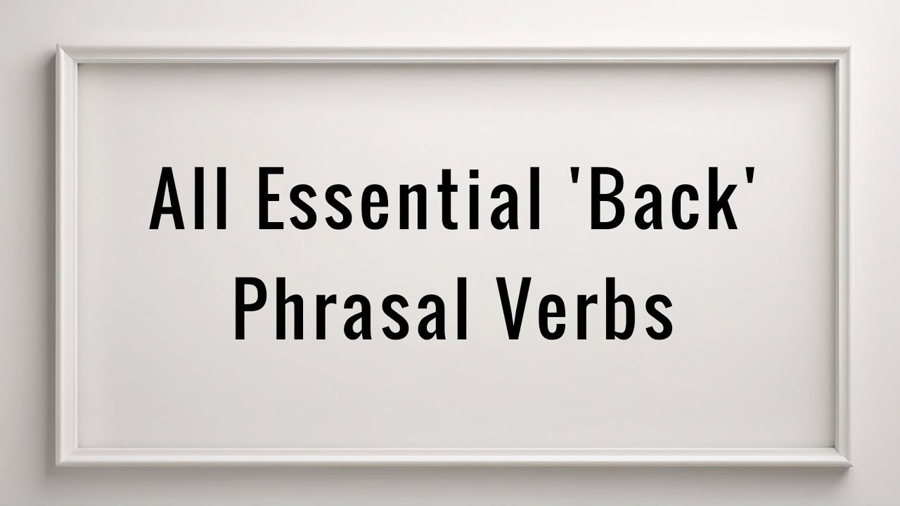 English Vocabulary | All Common Phrasal Verbs with 'back' | English ...