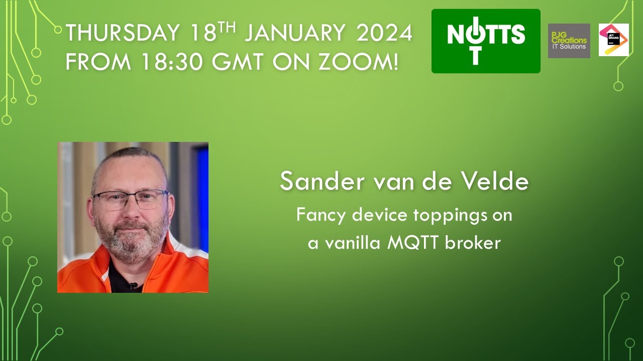 Notts IoT - January 2024 - Sander van de Velde - Fancy device toppings ...