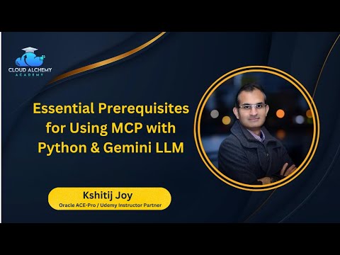 Essential Prerequisites for Using MCP with Python & Gemini LLM