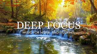 Deep Focus Music To Improve Concentration - 12 Hours of Ambient Study Music to Concentrate #779