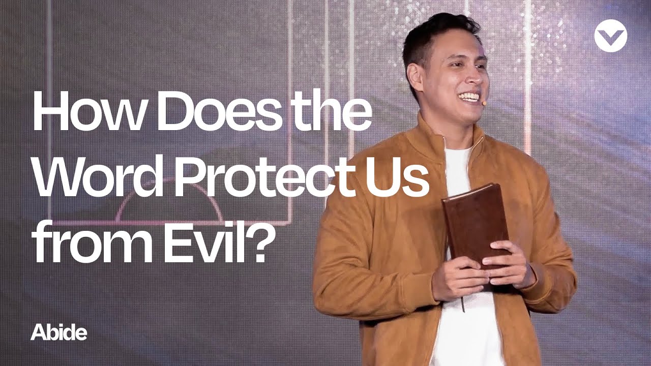 ABIDE: How Does the Word Protect Us from Evil? — Ptr. Bodie Cruz