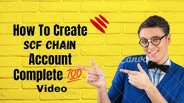 How To Create||SCF Chain Fintoch Account|| Complete 💯✅||Video Watch And||Create Your Account||