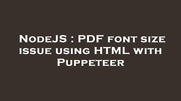 NodeJS : PDF font size issue using HTML with Puppeteer