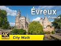 Vreux france  pleasant town and its renovated squares  walking tour 4k  normandy