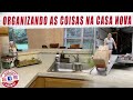 ORGANIZANDO AS COISAS NA CASA NOVA