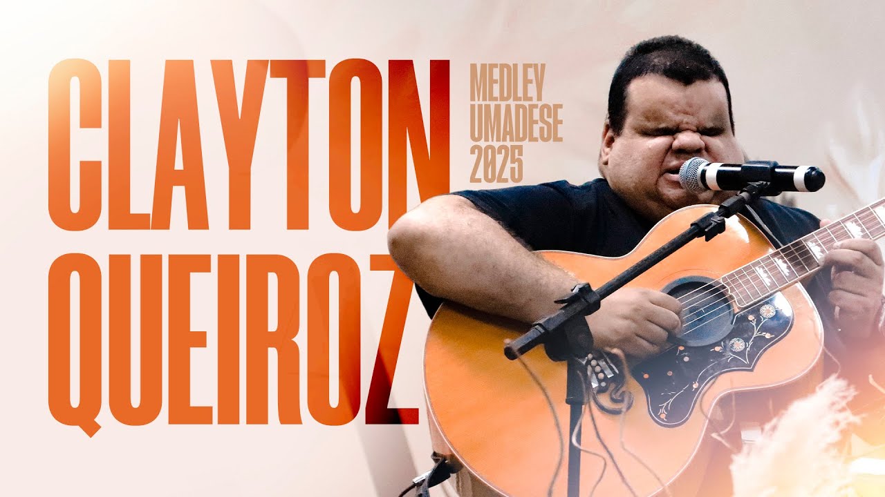 CLAYTON QUEIROZ MEDLEY UMADESE 2025 | SEARAMUSIC