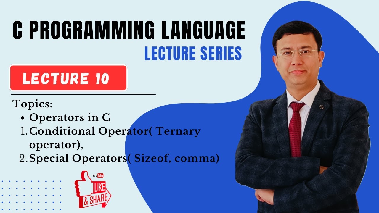 Lecture 10-Operators in C: Conditional Operator (Ternary operator ...