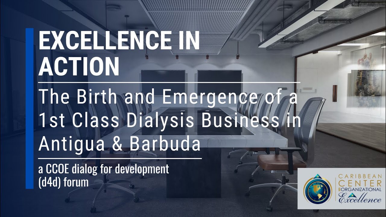 Excellence in Action: The Birth and Emergence of a 1st Class Dialysis Business in Antigua & Barbuda