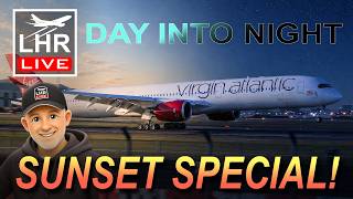 ✈️ LIVE FROM HEATHROW AIRPORT | SUNSET SPECIAL!