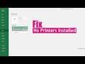 Fix No Printers Installed Error In A Flash 