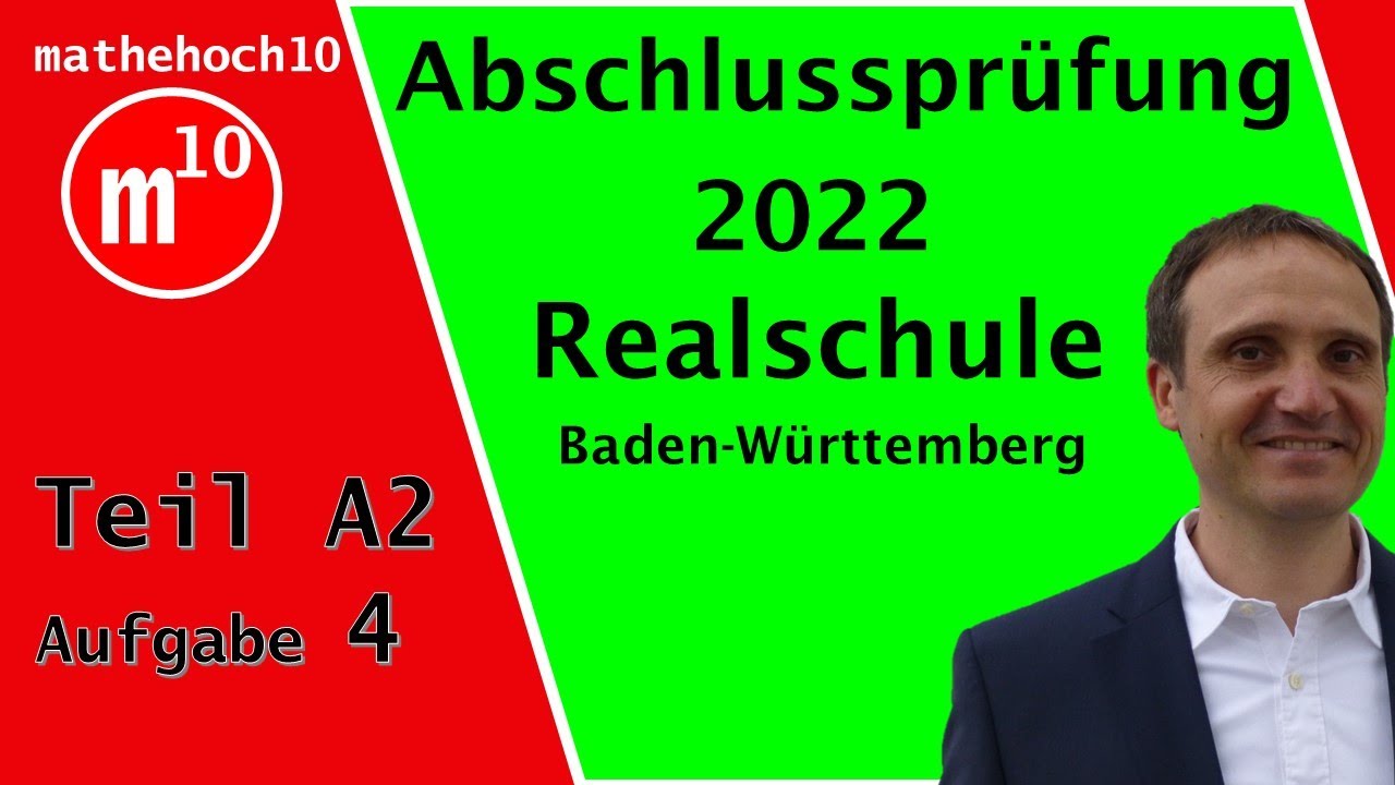 Abschlussprüfung 2022 Teil A2 Nr 4 Realschule BW I mathehoch10 I
