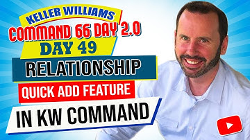 Relationship Quick Add Feature in KW Command | KW Command 66 Day Challenge 2.0 Day 49