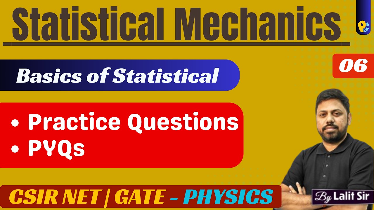 Lec 06 | Statistical Mechanics Practice Questions & PYQs | Micro & Macro Ensemble Explained