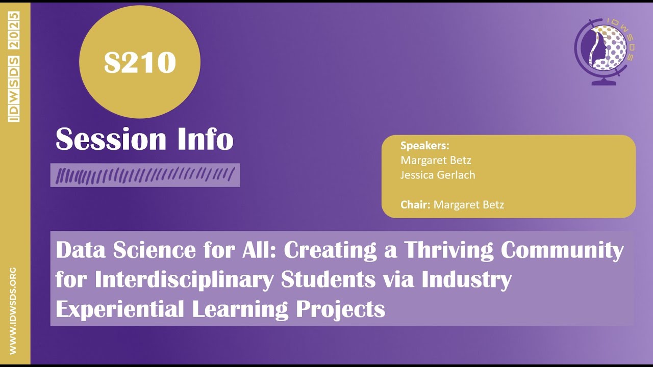 IDWSDS 2025 - S210: Data Science for All: Creating a Thriving Community for Interdisciplinary ....