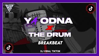 DJ YA ODNA X THE DRUM BREAKBEAT SLOWED & REVERB VIRAL TIKTOK !!