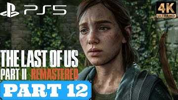 The Last of Us Part 2 Remastered Gameplay Walkthrough (PS5) - PART 12 - JESSE