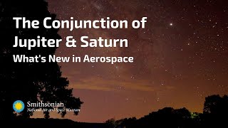 The Great Conjunction: What's New in Aerospace