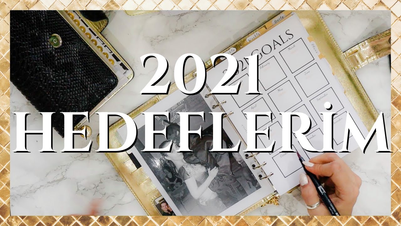 2021 Hedeflerim, Alışkanlıklarım, Kararlarım