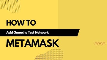 How to Add Ganache Network In Metamask
