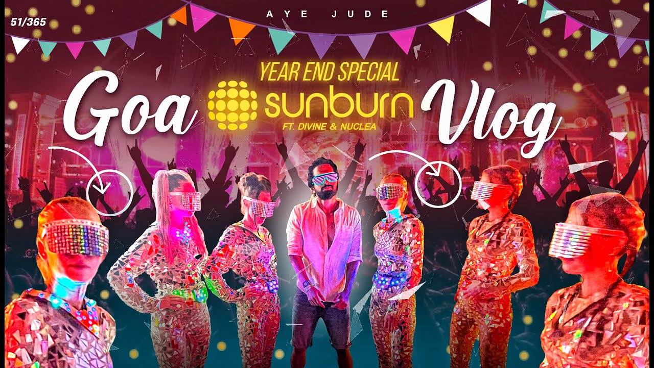 MY GOA SUNBURN VLOG AND EXPERIENCE (ammailu crazy asala) | YEAR END SPECIAL