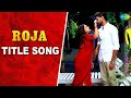 Kavithaipole vanthale roja song  roja new episode title track