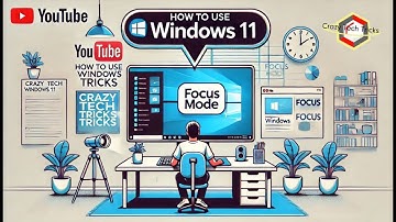 How to Use Windows 11 Focus Mode to Stay Focused and Productive