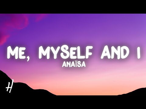 Anaïsa - Me, Myself And I (Lyrics)