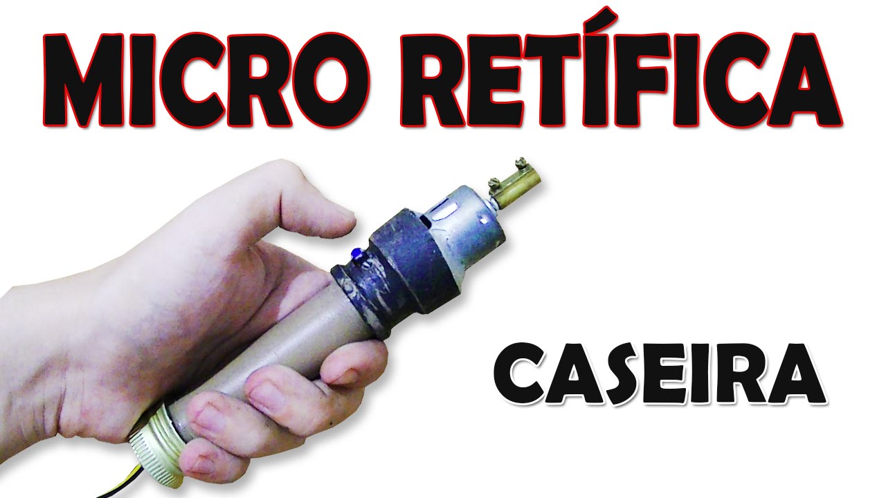 Como Fazer Micro retifica (Dremel) Caseira