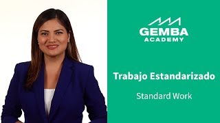 Trabajo Estandarizado | Standard Work by GembaAcademyEspañol 43,061 views 6 years ago 5 minutes, 20 seconds