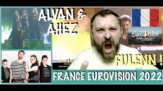 EUROVISION 2022 - FRANCE - ALVAN &amp; AHEZ &quot;FULENN&quot; - C&#39;est Vous Qui Décidez LIVE REACTION