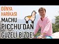 MACHU PICCHU'DAN DAHA GÜZELİNİ ANTALYA'DA BULDUK!