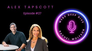 Web3’s impact on the Internet with Alex Tapscott