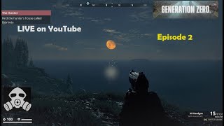 Generation Zero - LIVE on YouTube - Episode 2.