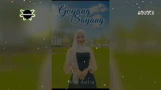 Goyang Sayang Mia Aulia Official Video Lyric Cover By Agugeii