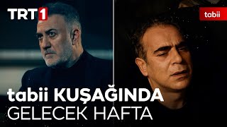 tabii Kuşağında Gelecek Hafta: \
