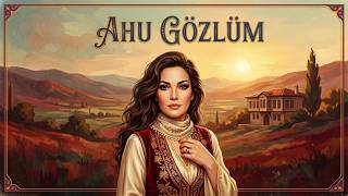 Ahu Gözlüm Kar Yağdırdın Başıma