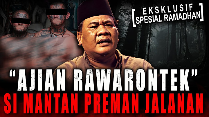 PUNGLI TRUK & RAMPOK BEREDAR, MANTAN PREMAN INI PELAJARI ILMU BANYU & AJIAN RAWARONTEK !!