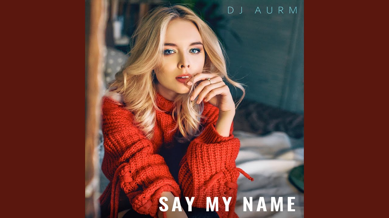 Say My Name - YouTube