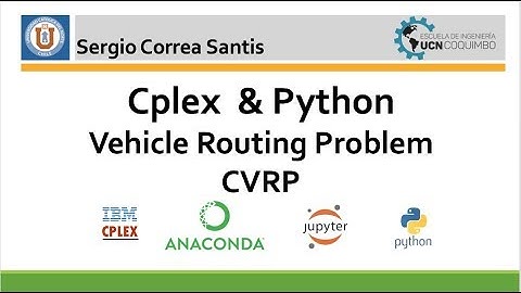 Tutorial 6 | Vehicle Routing Problem | Cplex &  Python [ VRP]