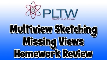 PLTW IED: Multiview Sketching - Missing Views - Homework Review