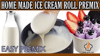 How To Make Ice Cream Roll Premix At Home | Ice Cream Roll | Cook With Bah.