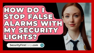 How Do I Stop False Alarms With My Security Lights? - SecurityFirstCorp.com