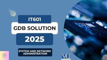 IT601- System and Network Administration GDB Solution