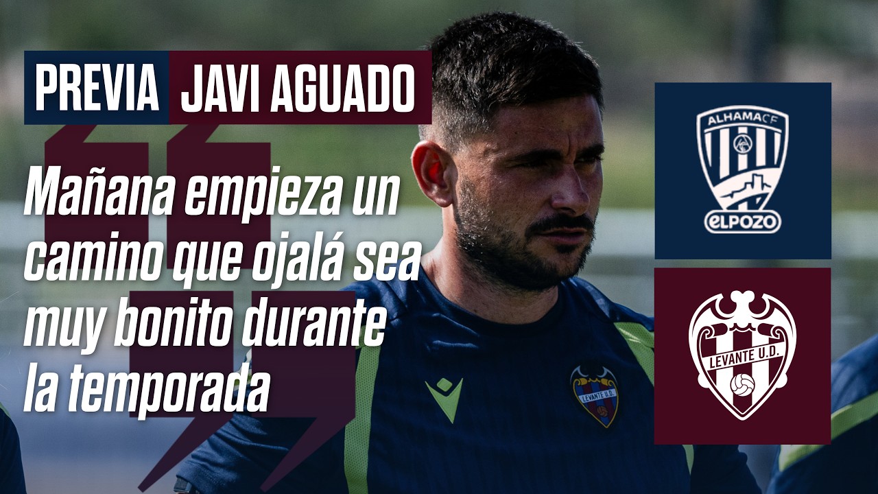 Javi Aguado mira al estreno liguero del Levante