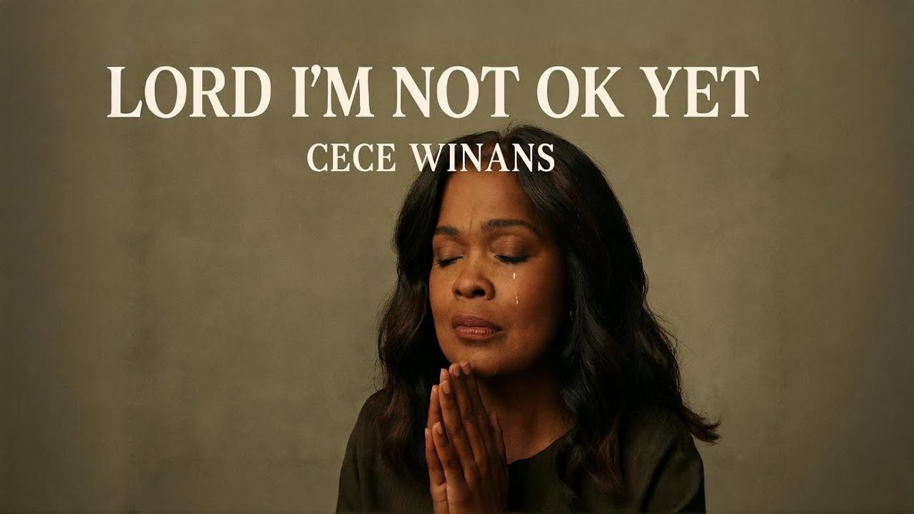 CECE WINANS LORD I’M NOT OK YET | Deep Worship Song of Healing, Faith & Surrender2026