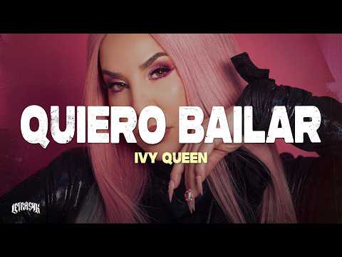 Ivy Queen - Quiero Bailar (Letra)