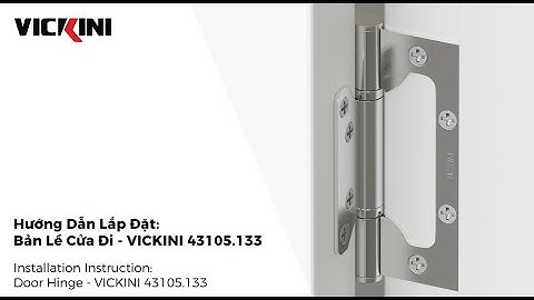 Hướng dẫn lắp đặt Bản lề cửa đi  VICKINI 43105.133  l VICKINI Vietnam