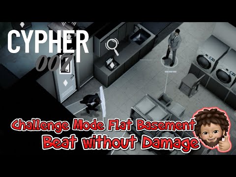Cypher 007 - Challenge Mode Chapter 1 Act 2 Flat Basement | Beat without damage